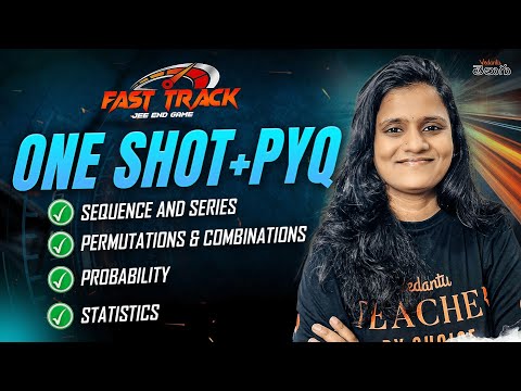 🔥 JEE 2025 One Shot + PYQs 🚀 | Master Sequence & Series, P&C, Probability & Statistics in 1 Class!