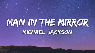 Michael Jackson - Man In The Mirror (Lyrics)