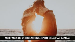 As 8 fases de um relacionamento de almas gêmeas