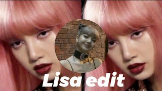 Lisa [Slow down] Edit