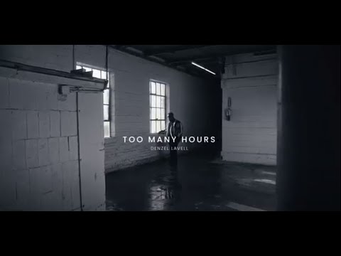 Denzel Lavell - Too Many Hours (Official Music Video)