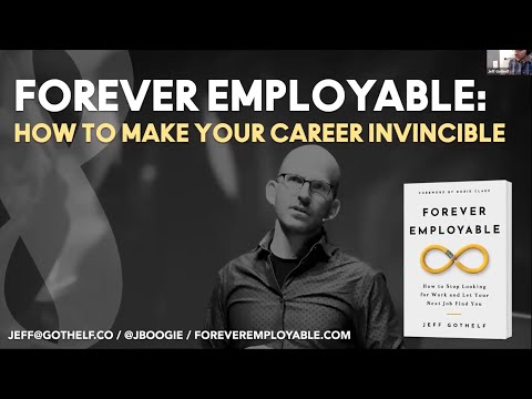 Forever Employable: How To Make Your Career Invincible with Jeff Gothelf & Alexander Osterwalder