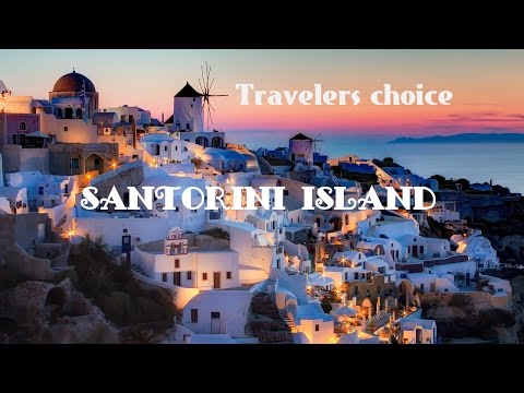 Travelers choice :Santorini Island  || Places To Travel In Aegean Sea