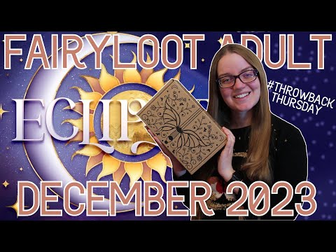 FAIRYLOOT ADULT UNBOXING | December 2023 | Eclipse #throwbackthursday