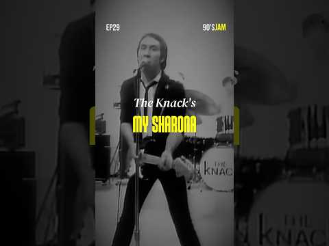 The Untold Story Behind The Knack’s ‘My Sharona’ | The Song That Defined a Generation | 90s JAM EP29