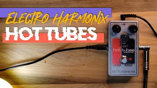 Electro Harmonix - Hot Tubes | TEST AUDIO