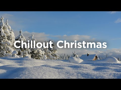 Chillout Christmas Mix ☃️ Relaxing & Ambient Music for Your Holidays