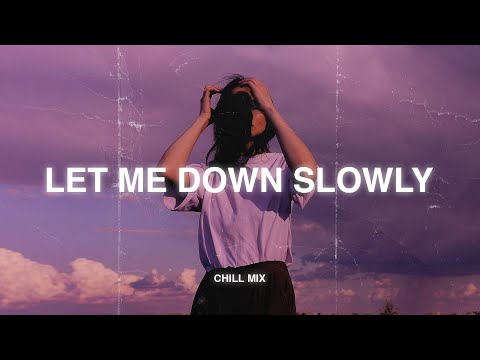 Let Me Down Slowly... ♫ Slow version of popular songs 2025 ~ Songs to listen to when your sad #3