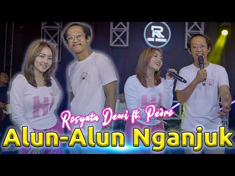 ROSYNTA DEWI feat. PEDRO - ALUN ALUN NGANJUK (OFFICIAL LIVE MUSIC VIDEO)