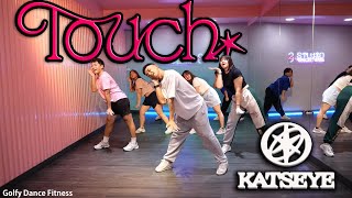 KATSEYE - Touch | Golfy Dance Fitness / Dance Workout | คลาสเต้นออกกำลังกาย