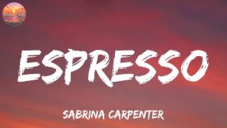 Espresso - Sabrina Carpenter (Lyrics) Shawn Mendes, Camila Cabello, Mondays, Ruth B. (Mix Lyrics)