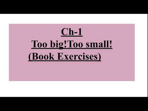 Ch-1 Too big!Too small (Book Exercises)