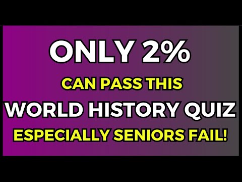 Especially Seniors Struggle With This History Quiz! Do You Belong To The 2%?