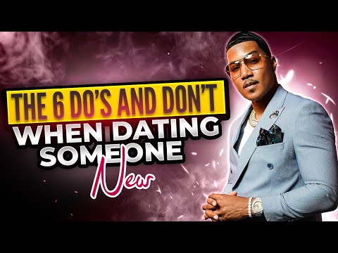 The 6  Do's and Don't when dating someone new I C.A.$.H