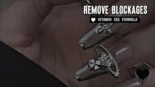 remove blockages // subliminal