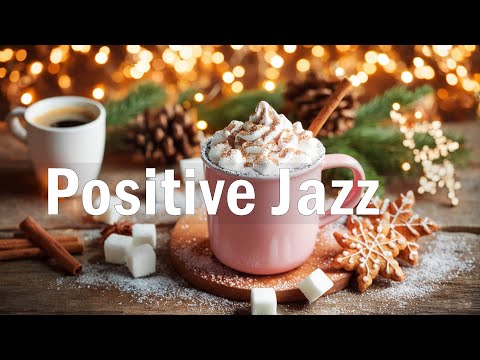 Positive Jazz ❄️ Happy Bossa Nova Piano And Sweet Morning Jazz Coffee Music In The January To Relax