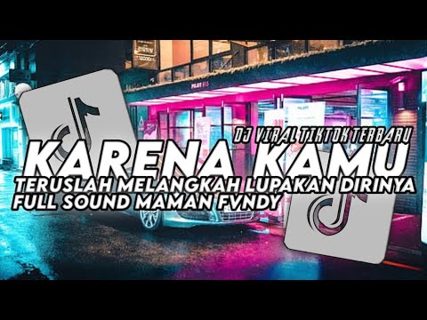 DJ KARENA KAMU AKU RELA MENUNGGU FULL SOUND MAMAN FVNDY VIRALL TIKTOK TERBARU