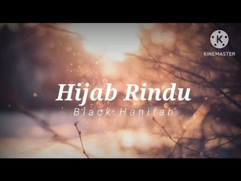 Hijab Rindu - Black Hanifah (lirik)