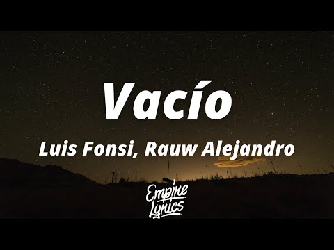 Luis Fonsi, Rauw Alejandro - Vacío (Letra/Lyrics)