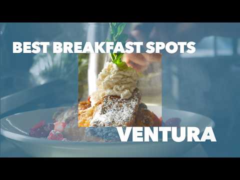 Top 10 Breakfast Spots in Ventura 🍳 🥞