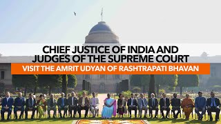 Chief Justice of India  and judges of the Supreme Court visit the Amrit Udyan of Rashtrapati Bhavan