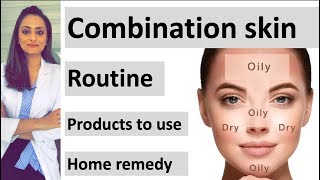 combination skin care | face wash, moisturiser, sunscreen| home remedy | dermatologist