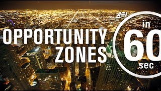 Opportunity zones | IN 60 SECONDS