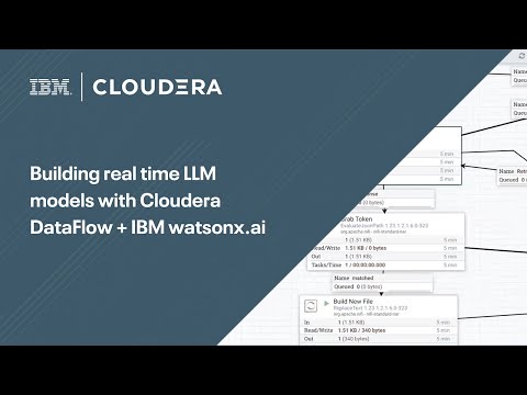 Building real time LLM models with Cloudera Data Flow + IBM watsonx.ai