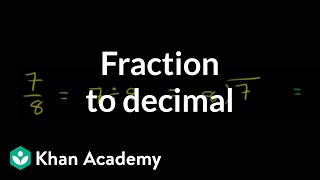 Fraction to decimal | Decimals | Pre-Algebra | Khan Academy