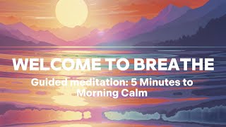 🌞 5 Minutes to Morning Calm | Start Your Day with Peace & Clarity 🌞