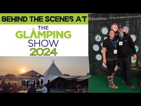 Behind the Scenes at the UK Glamping Show 2024!