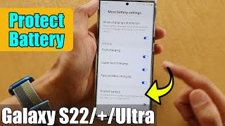 Galaxy S22/S22+/Ultra: How to Enable/Disable PROTECT BATTERY to Extend The Lifespan of the Battery