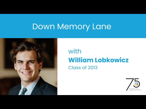 Down Memory Lane with William Lobkowicz, ISP Graduate 2013