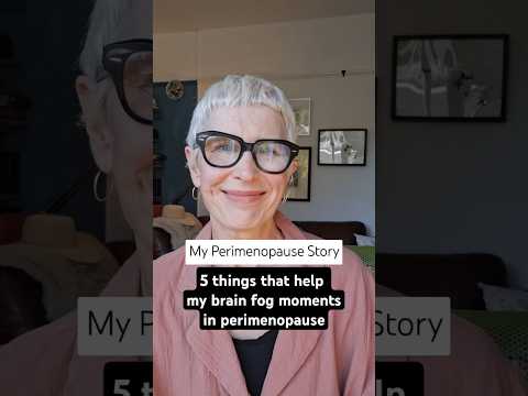 5 things that help my brain fog moments in perimenopause | My Perimenopause Story