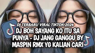 DJ JANG GANGGU BY MASPIN RMX - BOH SAYANG KO ITU SA PUNYA VIRAL TIKTOK TERBARU 2024‼️