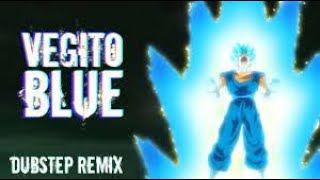 VEGITO BLUE Dubstep Remix DUB (Lezbeepic Reupload)