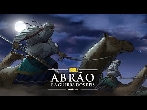 iBIBLE Gênesis Episódio 9: Abrão e a Guerra dos Reis