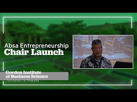 Absa/GIBS Entrepreneurship Chair Launch - Address by Prof Ihron Rensberg