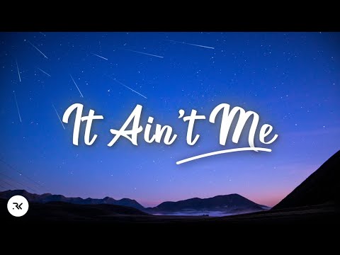 Selena Gomez & Kygo - It Ain't Me (Lyrics)