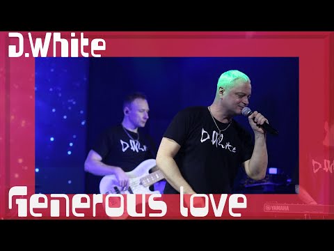 D.White - Generous Love (LIVE). NEW Italo Disco, Best Song, music of the 80-90s, Romantic Love Song