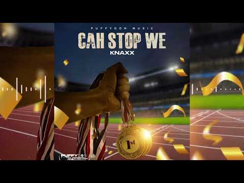 Knaxx - Puffydonmusic -Cah stop we (official audio) 1057Riddim