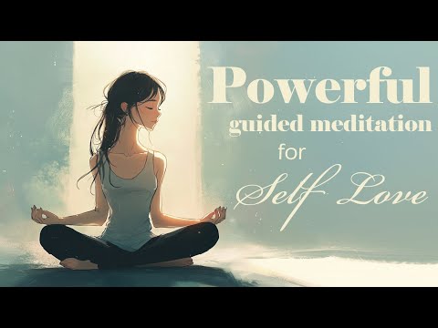 A Powerful Self Love Guided Meditation