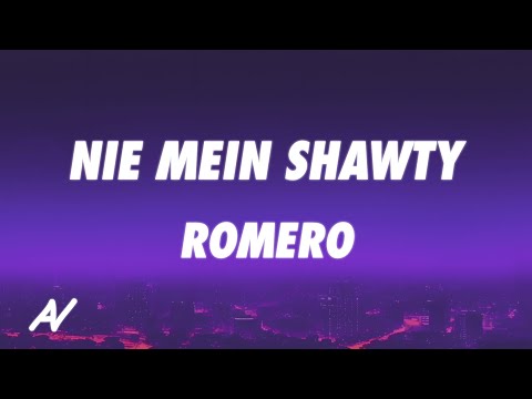 Romero - Nie Mein Shawty (Lyrics)