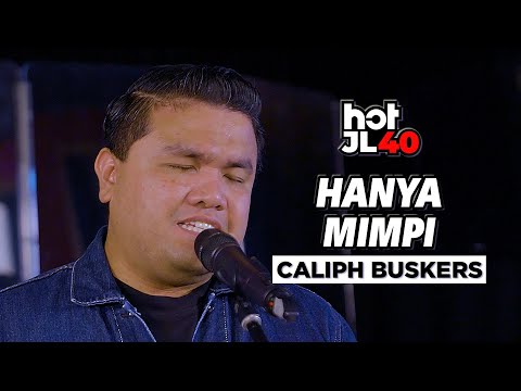 #HotJL40 | Hanya Mimpi - Caliph Buskers