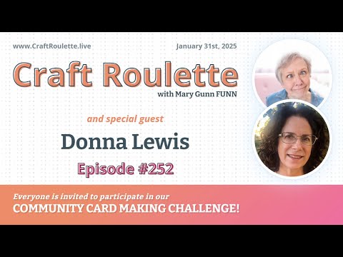 Craft Roulette Episode #252 featuring Donna Lewis (@donnaisplayingpaper)