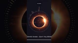 Dimitri Antek - Don’t You Blink [Blackbox] #music #techhousemusic #techhouse