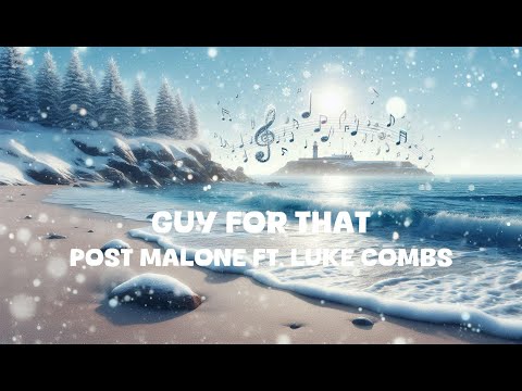 Post Malone - Guy For That ft. Luke Combs (Lyrics)