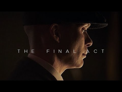 Peaky Blinders -The Final Act (Fan Made Trailer concept)