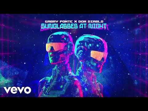 Gabry Ponte & Don Diablo - Sunglasses At Night (Visualizer)