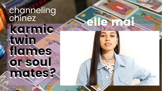 ELLE MAI | TWIN FLAMES KARMIC RELATIONSHIP TAROT READING | Channeling Chinez